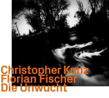 Album Christopher Kunz: Die Unwucht