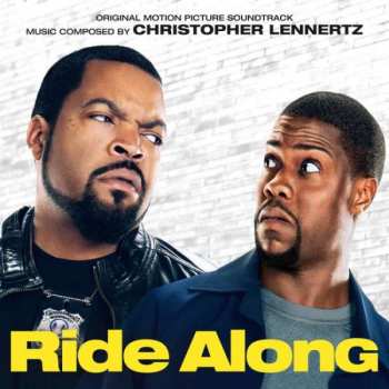 Album Christopher Lennertz: Ride Along (Original Motion Picture Soundtrack)