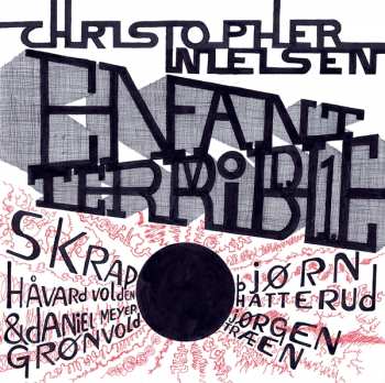 Christopher Nielsen: Enfant Terrible Vol. 1 