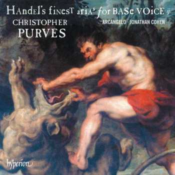Album Christopher Purves: Handel's Finest Arias For Base Voice, Vol. 2