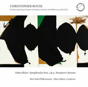 Christopher Rouse: Odna Zhizn · Symphonies 3 & 4 · Prospero's Rooms