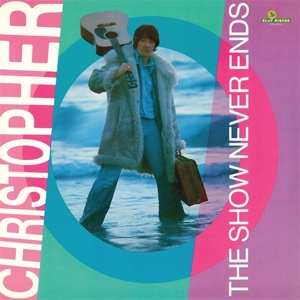 Album Christopher: The Show Never Ends