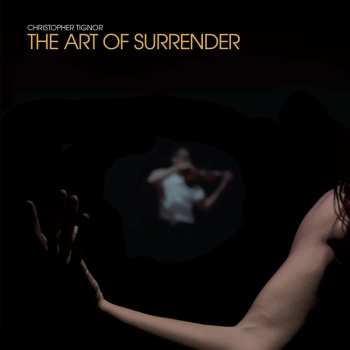 Album Christopher Tignor: The Art Of Surrender