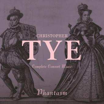Album Christopher Tye: Complete Consort Music