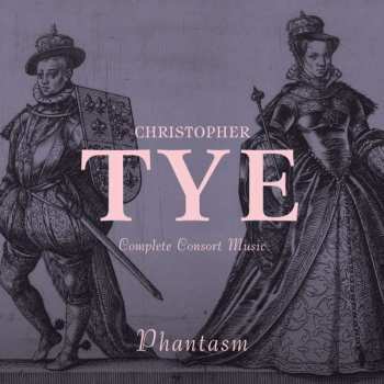 CD Christopher Tye: Complete Consort Music 413704