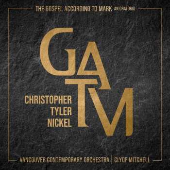 Album Christopher Tyler Nickel: The Gospel According To Mark