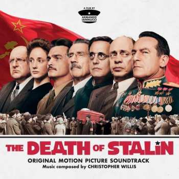 Album Christopher Willis: The Death Of Stalin (Original Motion Picture Soundtrack)