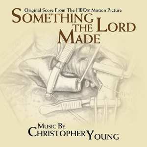 Album Christopher Young: Something The Lord Made - O.s.t.