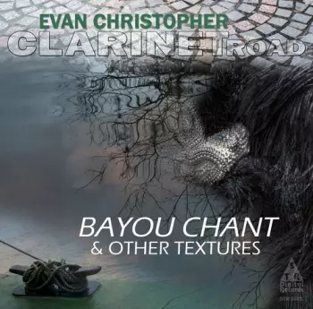 Christopher,evan: Bayou Chant