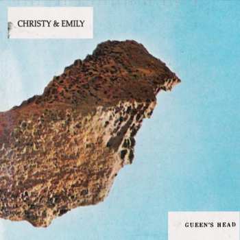 Album Christy & Emily: Gueen's Head