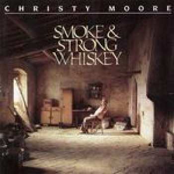 CD Christy Moore: Smoke & Strong Whiskey 375579