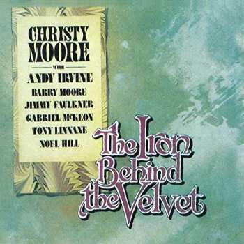 CD Christy Moore: The Iron Behind The Velvet 504678