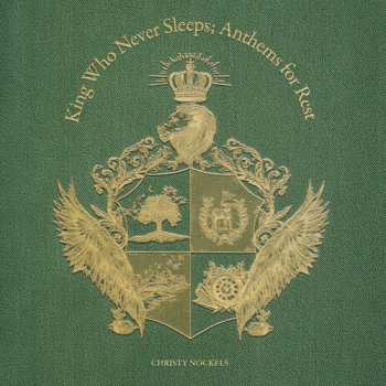 Album Christy Nockels: King Who Never Sleeps