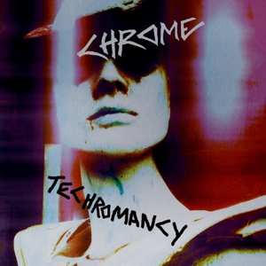 Album Chrome: Techromancy