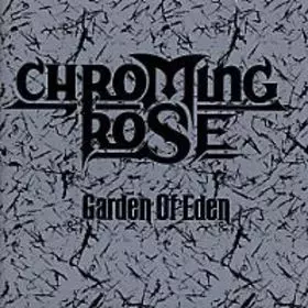 Chroming Rose: Garden Of Eden