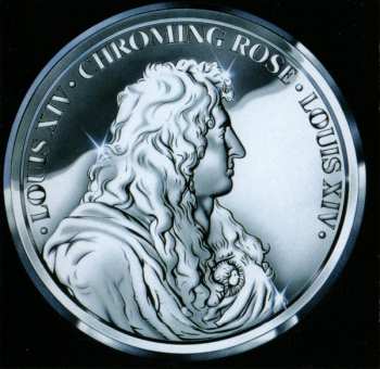 CD Chroming Rose: Louis XIV LTD 338165