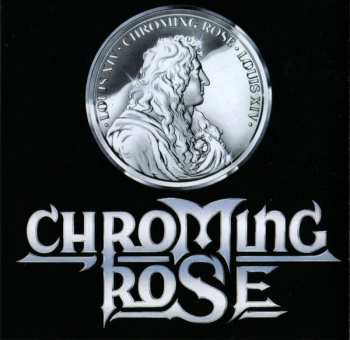 CD Chroming Rose: Louis XIV LTD 338165