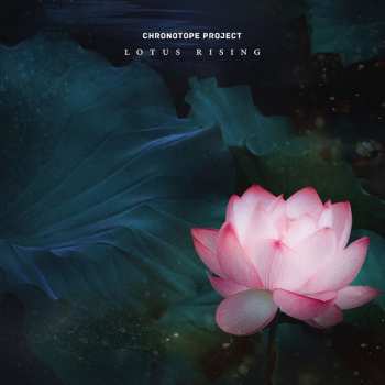 Album Chronotope Project: Lotus Rising