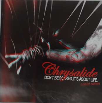 2CD Chrysalide: Don't Be Scared, It's About Life 264177