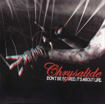 CD Chrysalide: Don't Be Scared, It's About Life 278742