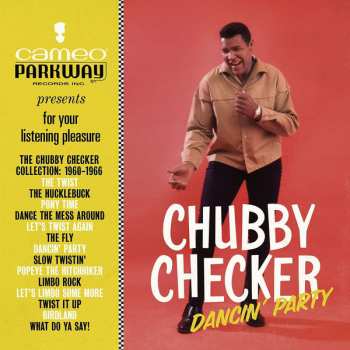 Chubby Checker: Dancin' Party - The Chubby Checker Collection: 1960-1966
