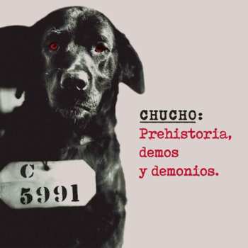 LP Chucho: Prehistoria Demos Y Demonios