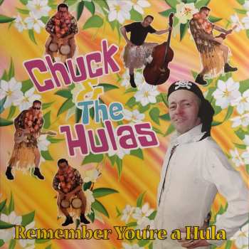 Album Chuck And The Hulas: Remember You're A Hula