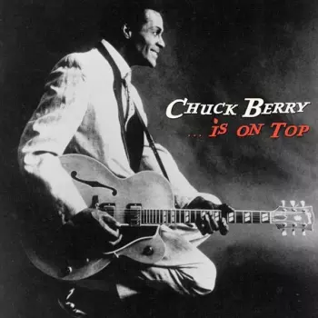 Chuck Berry: Berry Is On Top