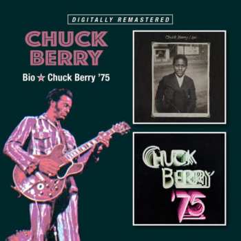 Chuck Berry: Bio / Chuck Berry '75