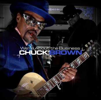 Album Chuck Brown: We're About The Business