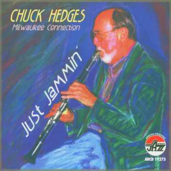 Album Chuck Hedges: Just Jammin' : The Milwaukee Connection