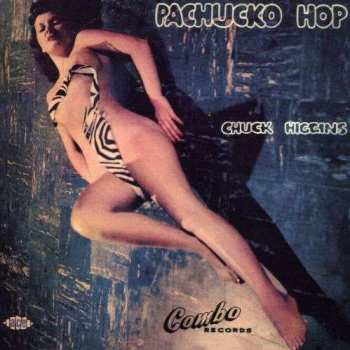 Album Chuck Higgins: Pachuko Hop