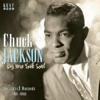 Album Chuck Jackson: Big New York Soul - Wand Records 1961-1966