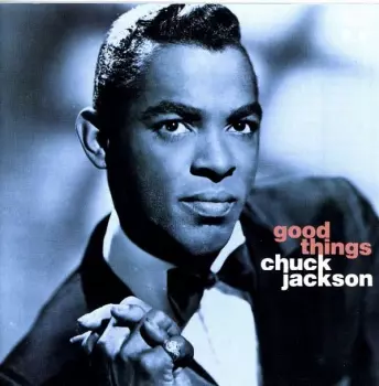Chuck Jackson: Good Things