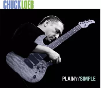 Chuck Loeb: Plain'n'Simple