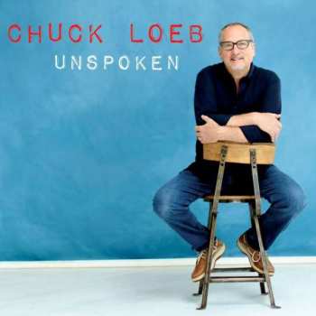 Album Chuck Loeb: Unspoken