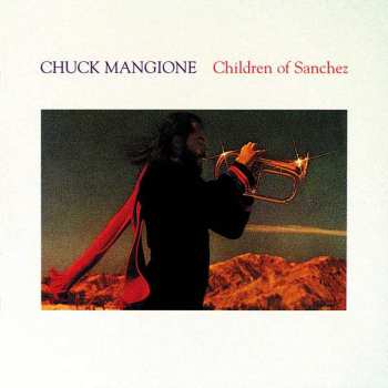 Album Chuck Mangione: Children Of Sanchez