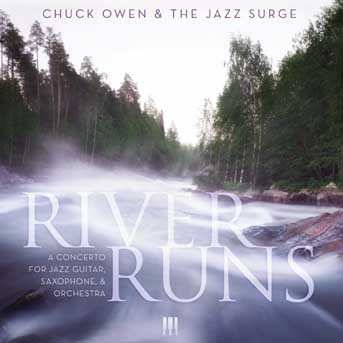 Album Chuck Owen: River Runs: A Concerto for Jazz Guitar, Saxophone, and Orchestra