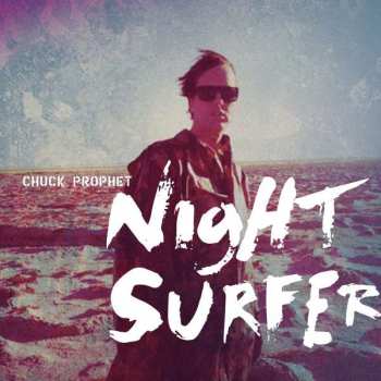 Album Chuck Prophet: Night Surfer