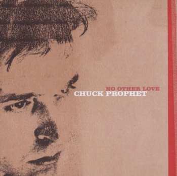 Album Chuck Prophet: No Other Love