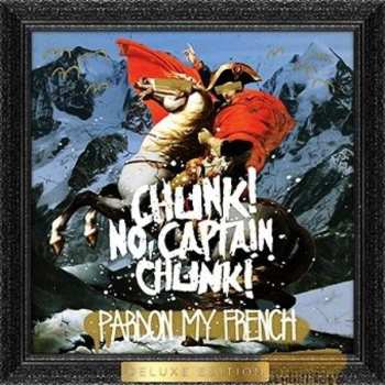 CD Chunk! No, Captain Chunk!: Pardon My French DLX 446303