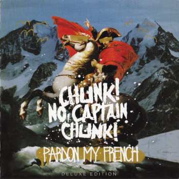 CD Chunk! No, Captain Chunk!: Pardon My French DLX 446303