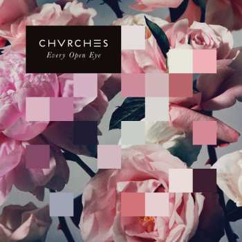 CD Chvrches: Every Open Eye 539642