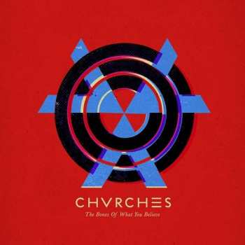 CD Chvrches: The Bones Of What You Believe 5491