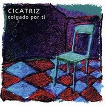 Album Cicatriz: Colgado Por Ti