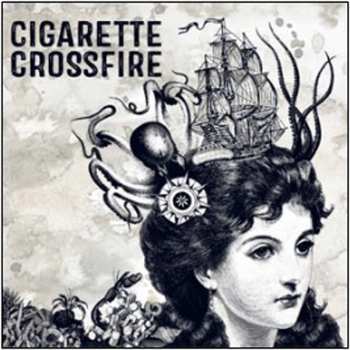 Album Cigarette Crossfire: Cigarette Crossfire