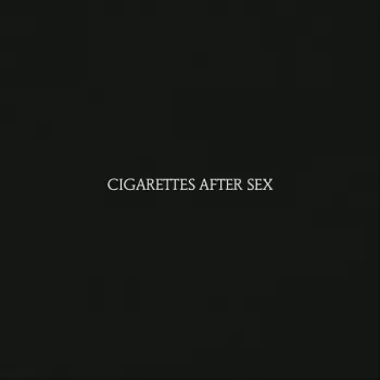 Album Cigarettes After Sex: Cigarettes After Sex