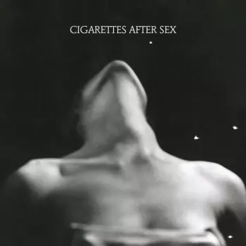 Album Cigarettes After Sex: I.