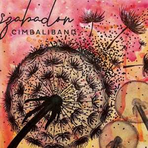 Album Cimbaliband: Szabadon