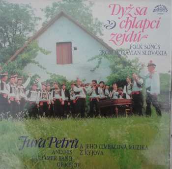 Album Cimbálová Muzika Jury Petrů: Dyž Sa Chlapci Zejdú